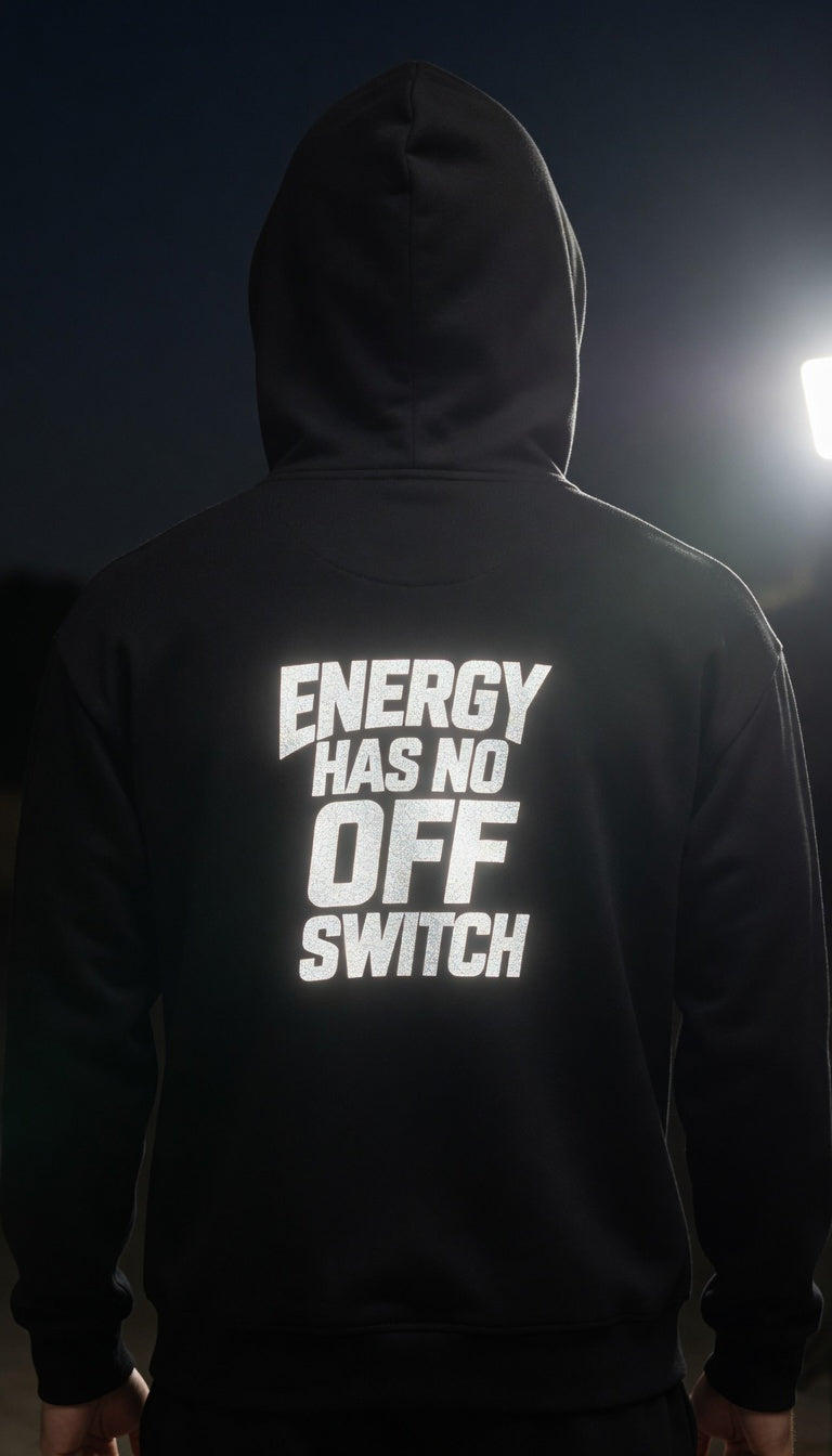Energy Has No Off Switch Hoodie