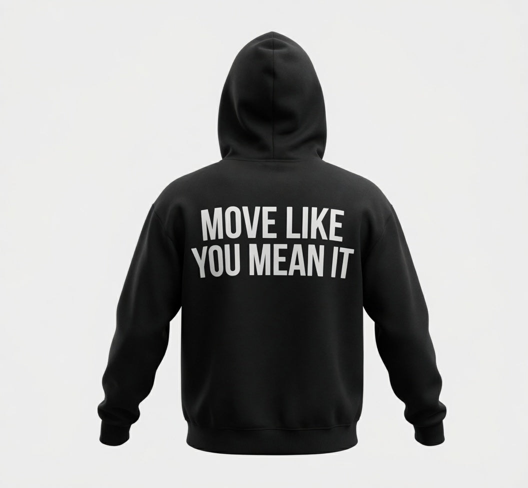 Move Like You Mean It Hoodie — KineryX